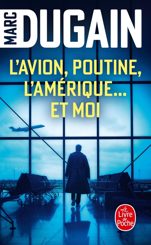 [9782253256465] L'Avion, Poutine, L'Amérique... et moi
