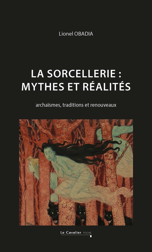 [9791031808345] La sorcellerie : mythes et réalités