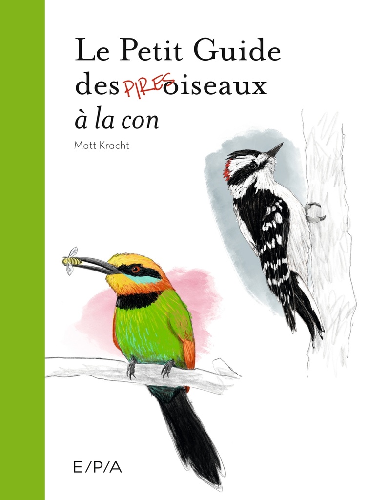 [9782376717614] Le Petit Guide des Pires oiseaux à la con