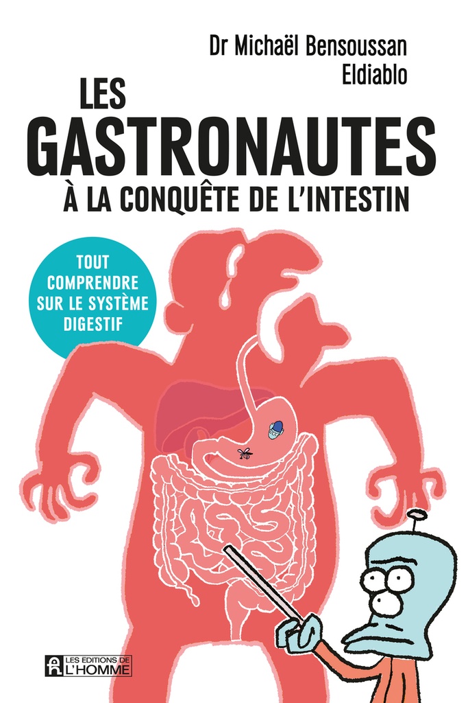 [9782761965958] Les gastronautes à la conquête de l'intestin - Tout comprendre sur le système digestif