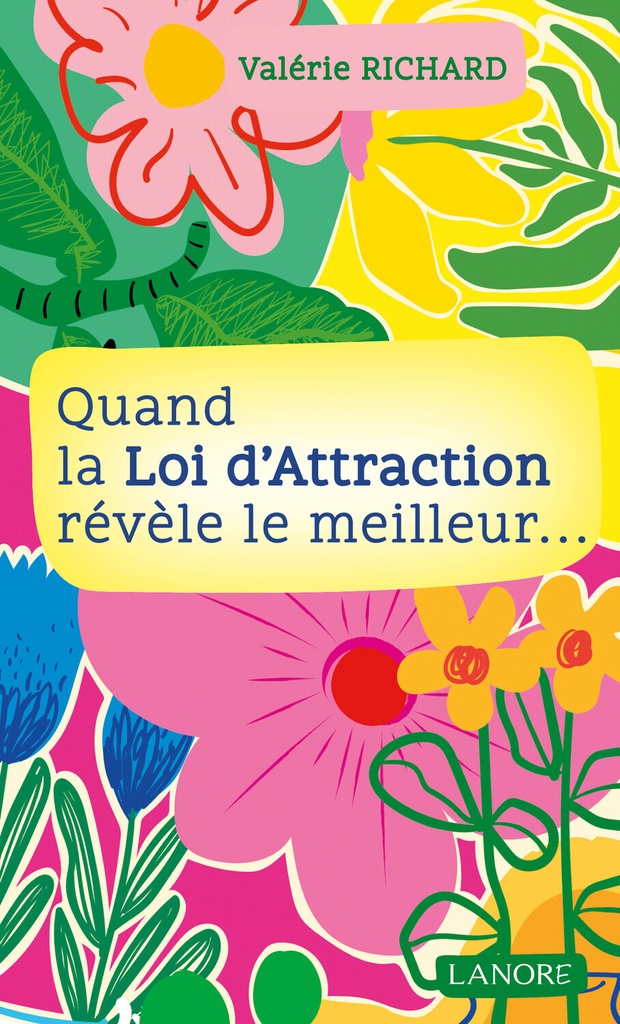 [9782382732106] Quand la loi d'attraction révèle le meilleur...