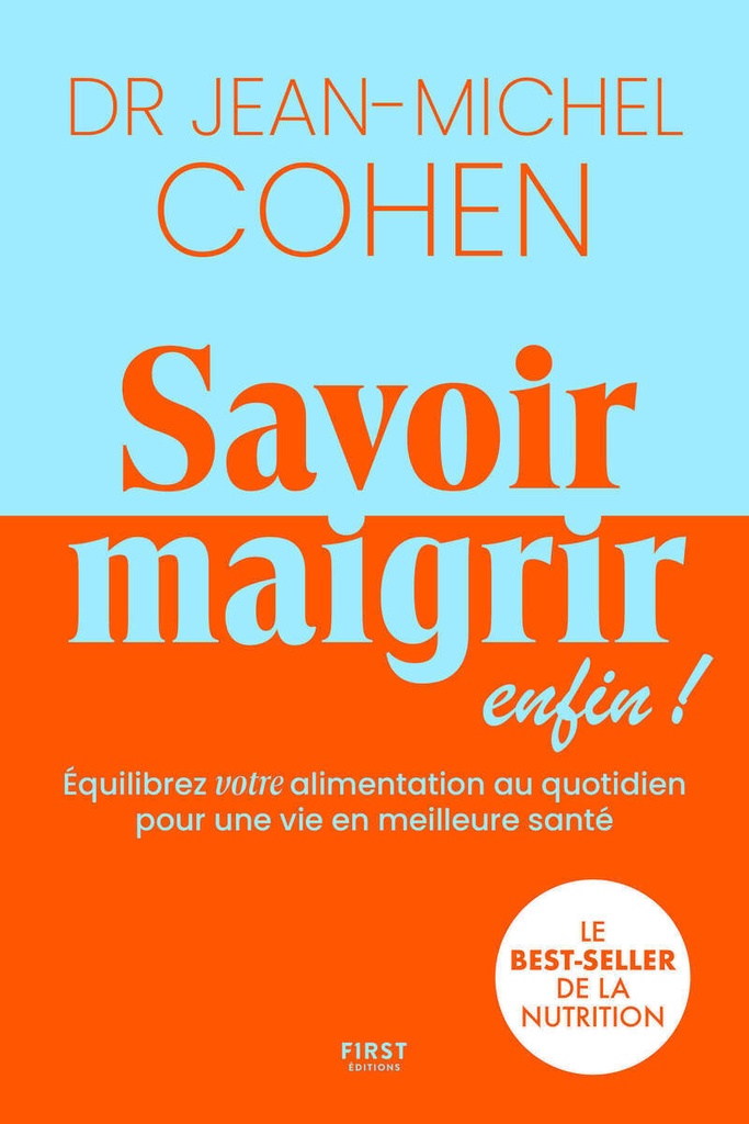 [9782412102930] Savoir maigrir enfin ! - Equilibre votre alimentation au quotidien pour une vie en meilleure santé