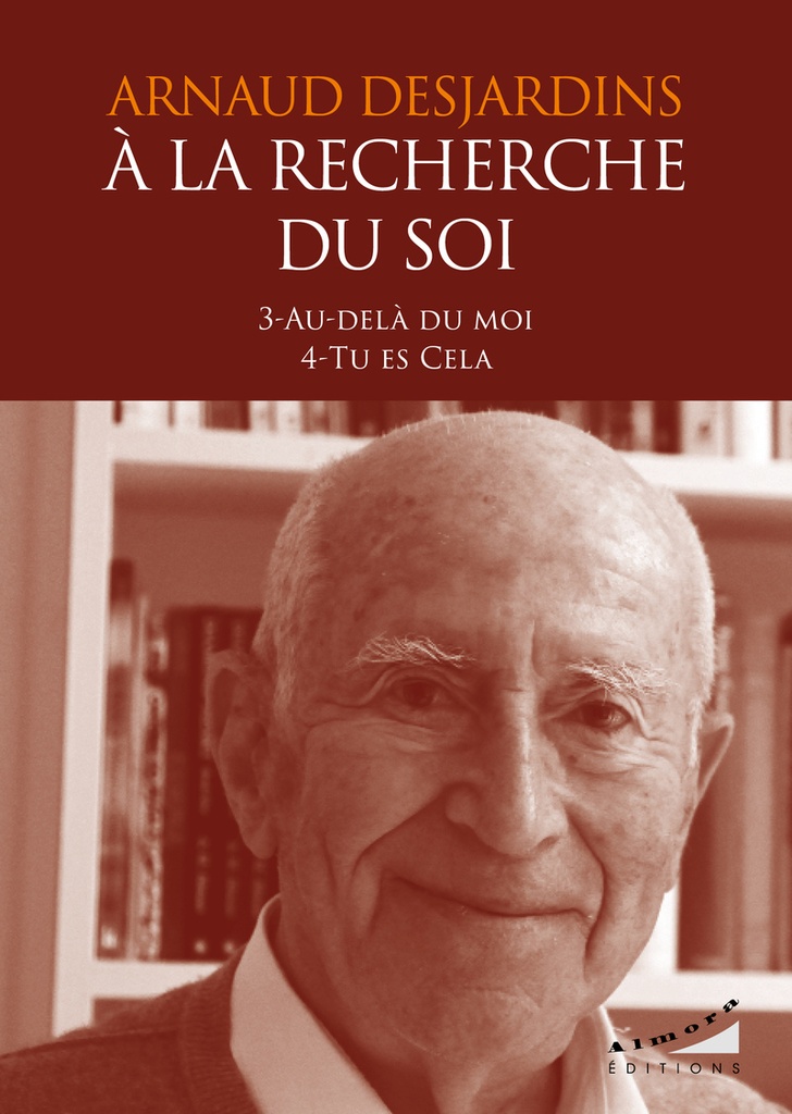 [9782351187838] A la recherche du Soi : 3-Au-delà du moi 4-Tu es Cela
