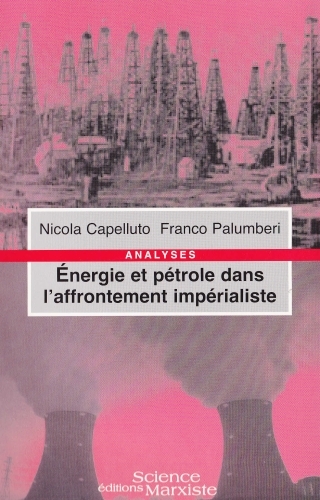 [9782912639264] Energie et pétrole dans l'affrontement impérialiste