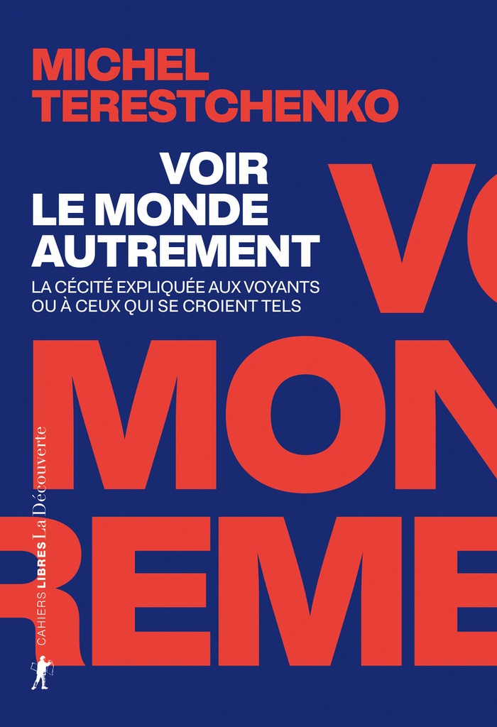 [9782348092916] Voir le monde autrement - La cécité expliquée aux voyants ou à ceux qui se croient tels