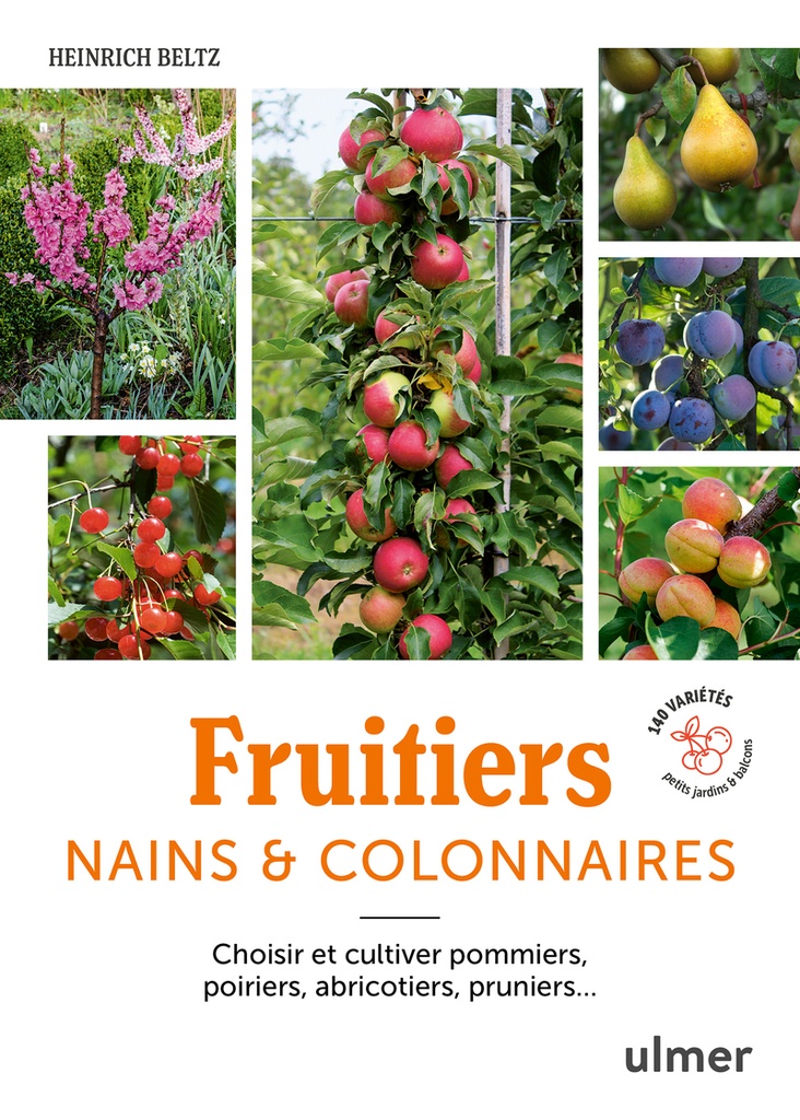 [9782379224775] Fruitiers nains & colonnaires - Choisir et cultiver pommiers, poiriers, abricotiers, pruniers... 140 variétés pour balcons et petits jardins
