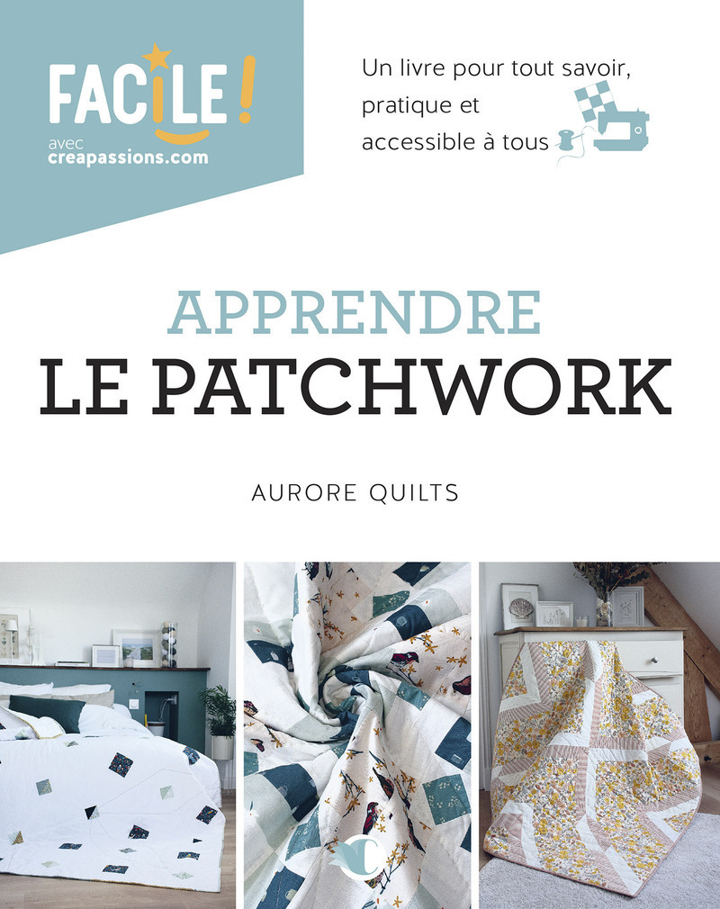 [9782814107038] Apprendre le patchwork - Un livre pour tout savoir, pratique et accessible à tous