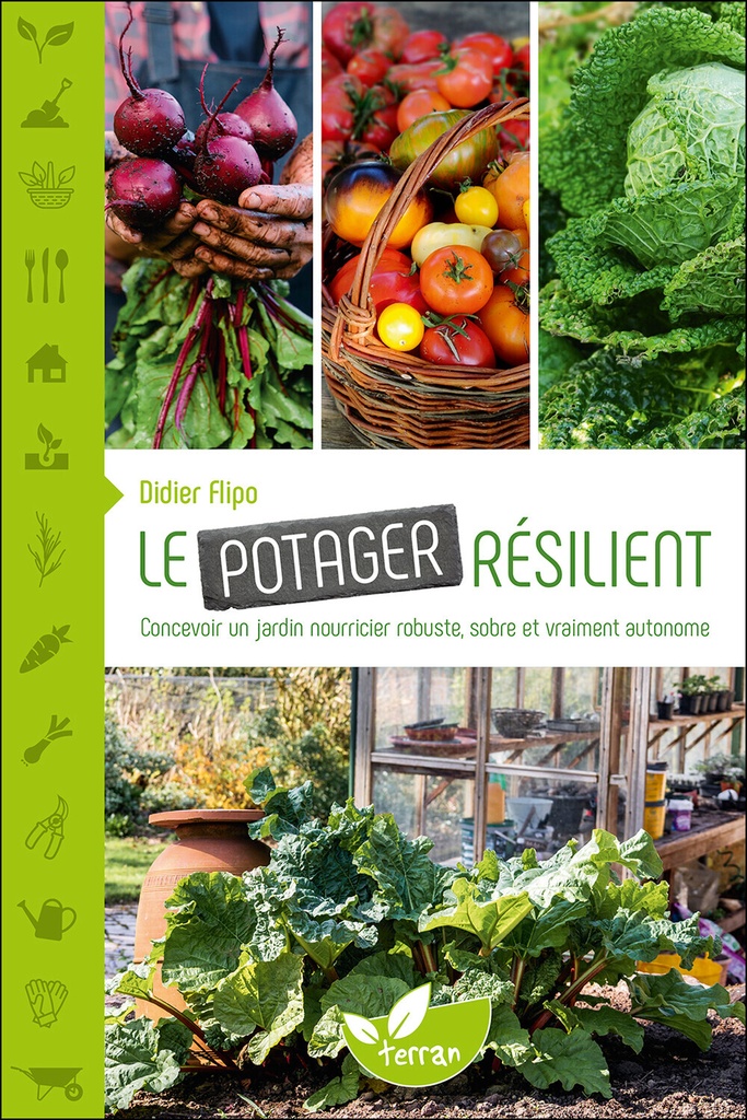 [9782359812084] Le Potager résilient - Concevoir un jardin nourricier robuste, sobre et vraiment autonome