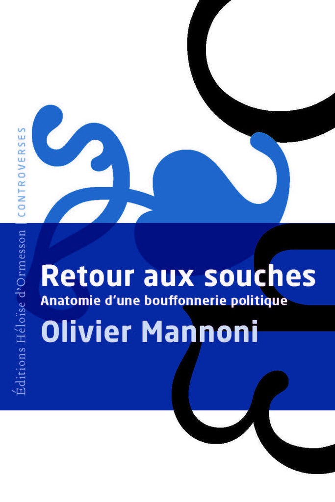 [9782487819818] Retour aux souches - Anatomie d'une bouffonnerie politique