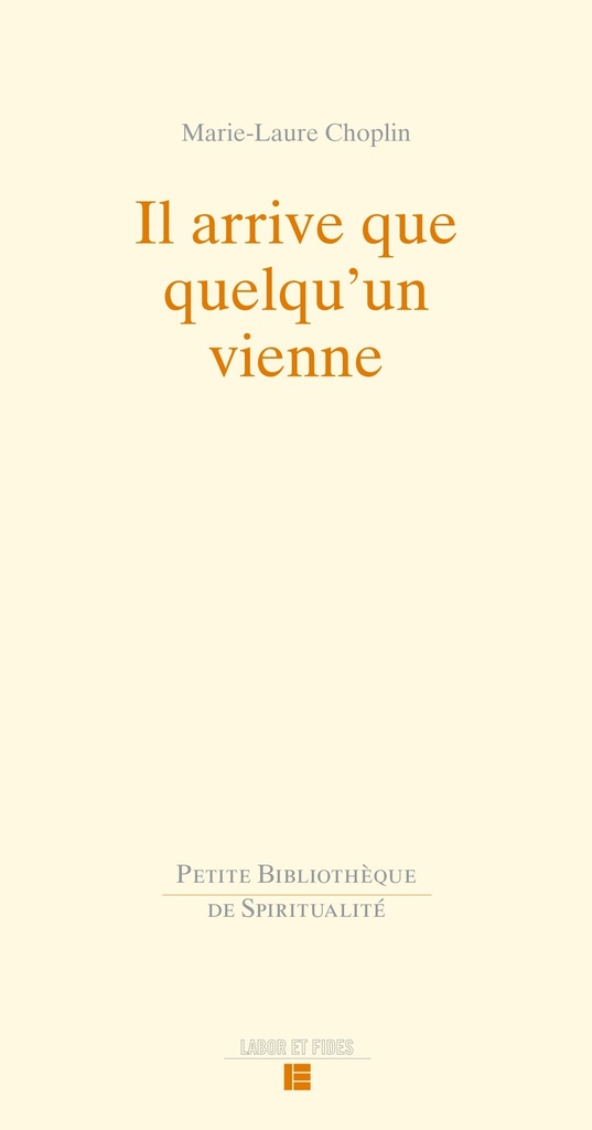 [9782830919035] Il arrive que quelqu'un vienne
