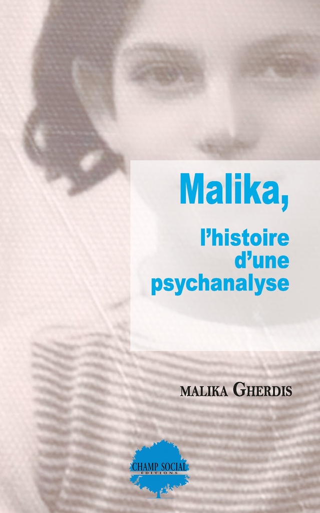 [9791034609765] Malika, l'histoire d'une psychanalyse