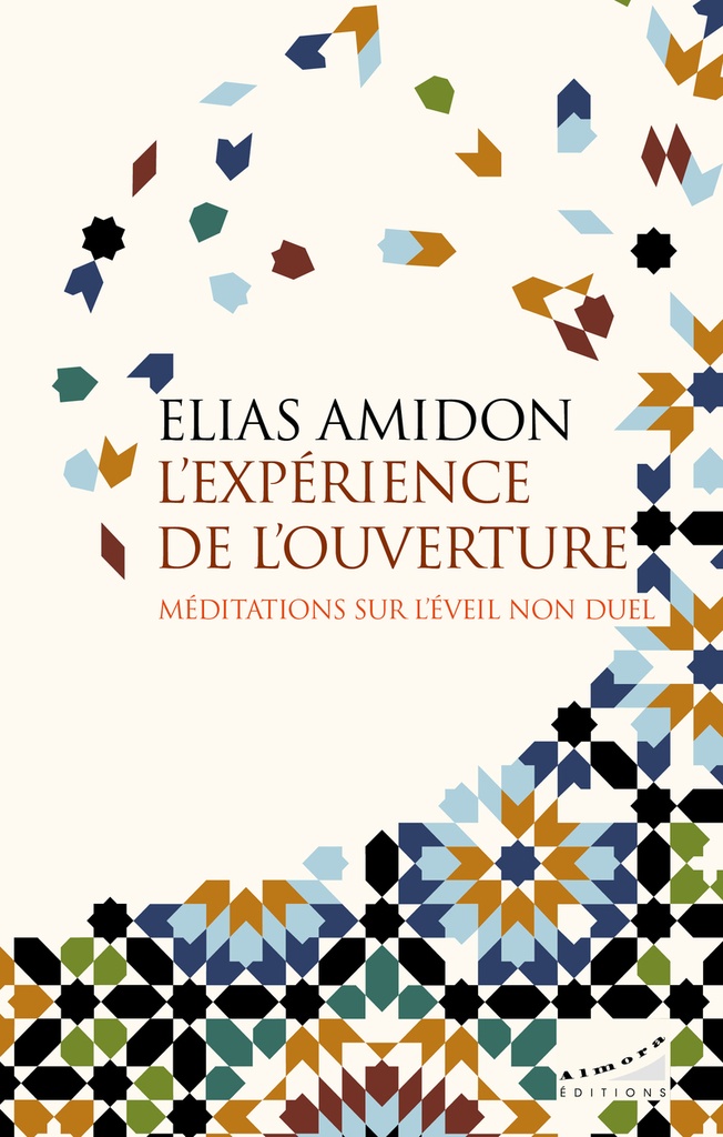 [9782351187746] L'expérience de l'ouverture - Méditations sur l'éveil non duel