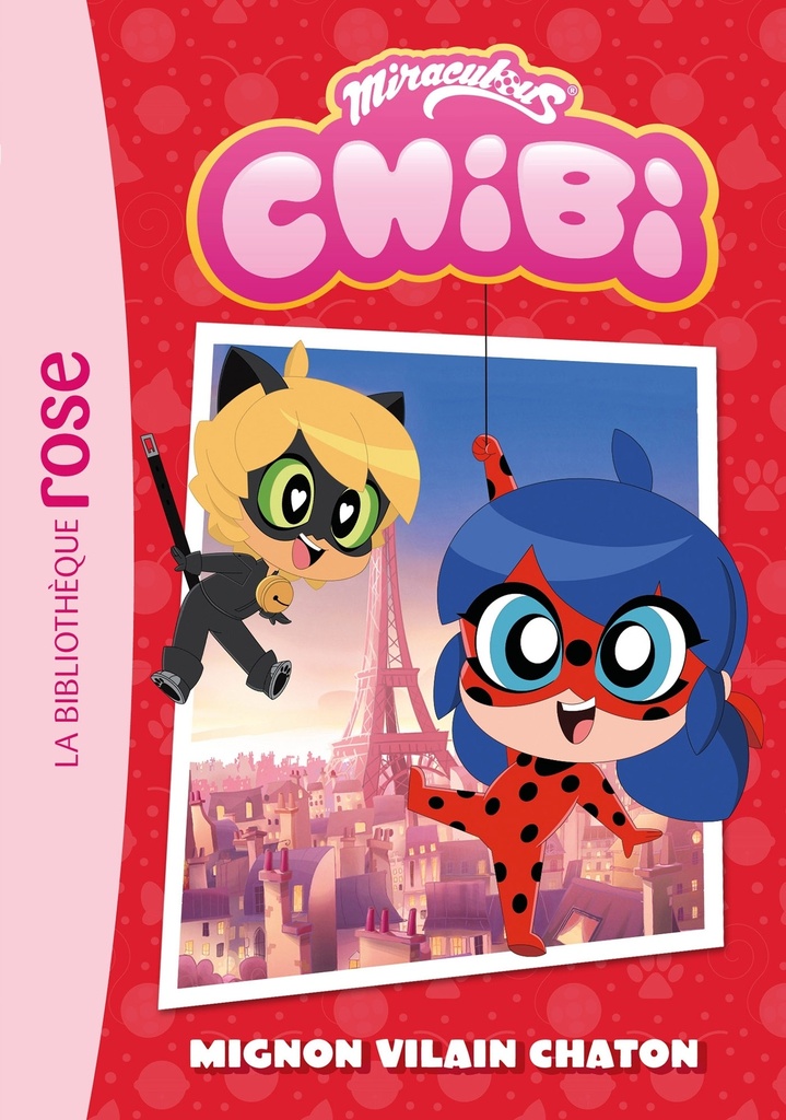 [9782017384069] Miraculous Chibi, Tome 01 - Mignon vilain chaton