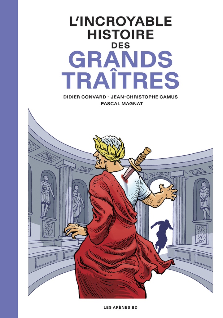 [9791037515865] L'Incroyable Histoire des Grands traîtres