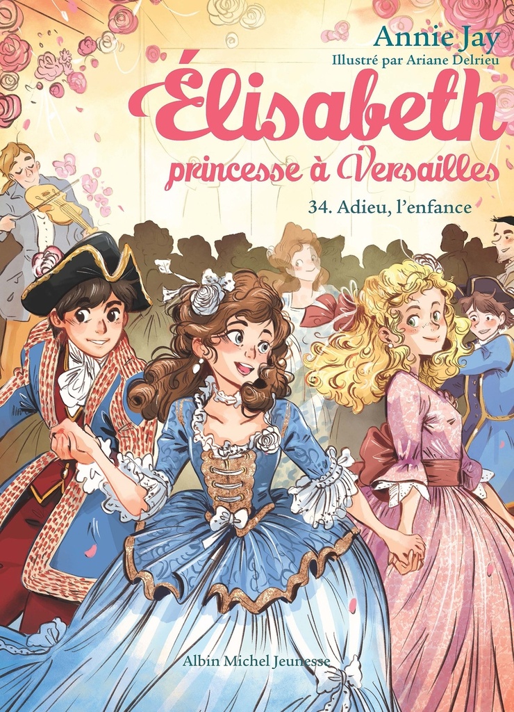 [9782226499738] Elisabeth, princesse à Versailles T34 Adieu l'enfance