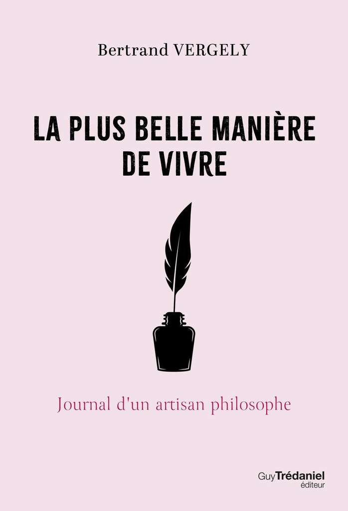 [9782813236258] La plus belle manière de vivre - Journal d'un artisan philosophe