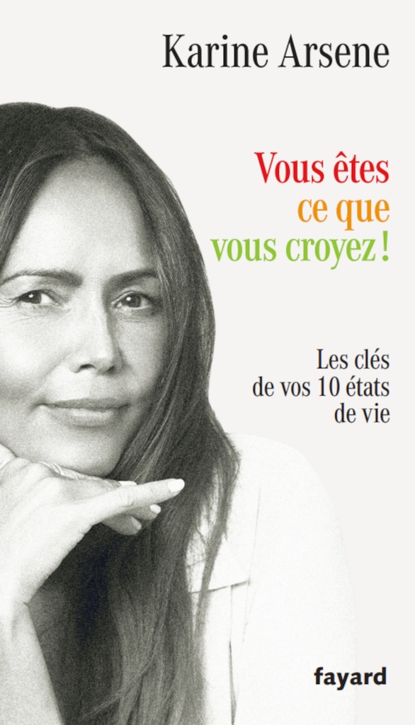 [9782213732022] Vous êtes ce que vous croyez !