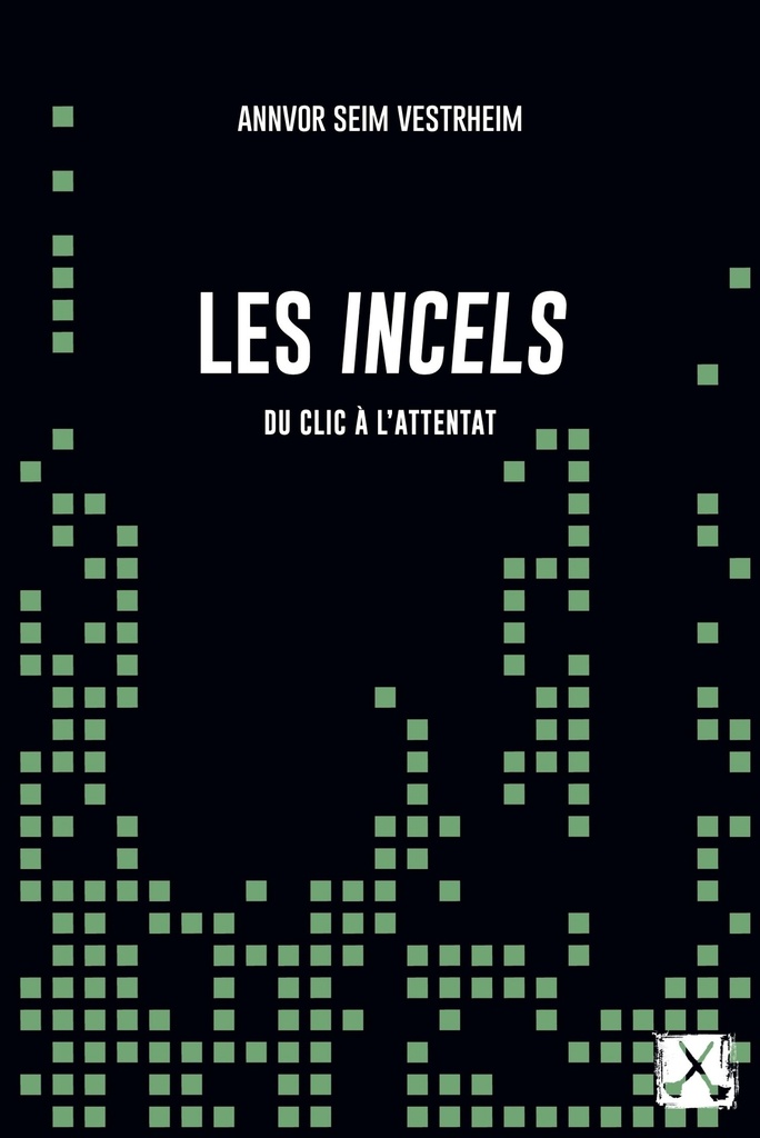 [9782890919457] Les Incels
