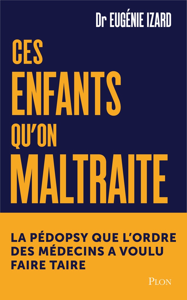 [9782259324717] Ces enfants qu'on maltraite - La pédopsychiatre qu'on a voulu faire taire