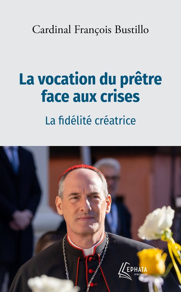 [9782385501211] La vocation du prêtre face aux crises