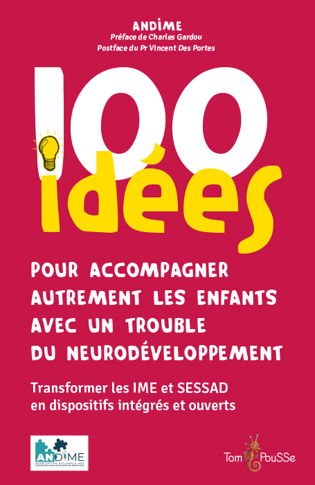 [9782353453450] 100 idées pour accompagner autrement les enfants avec un trouble du neurodéveloppement