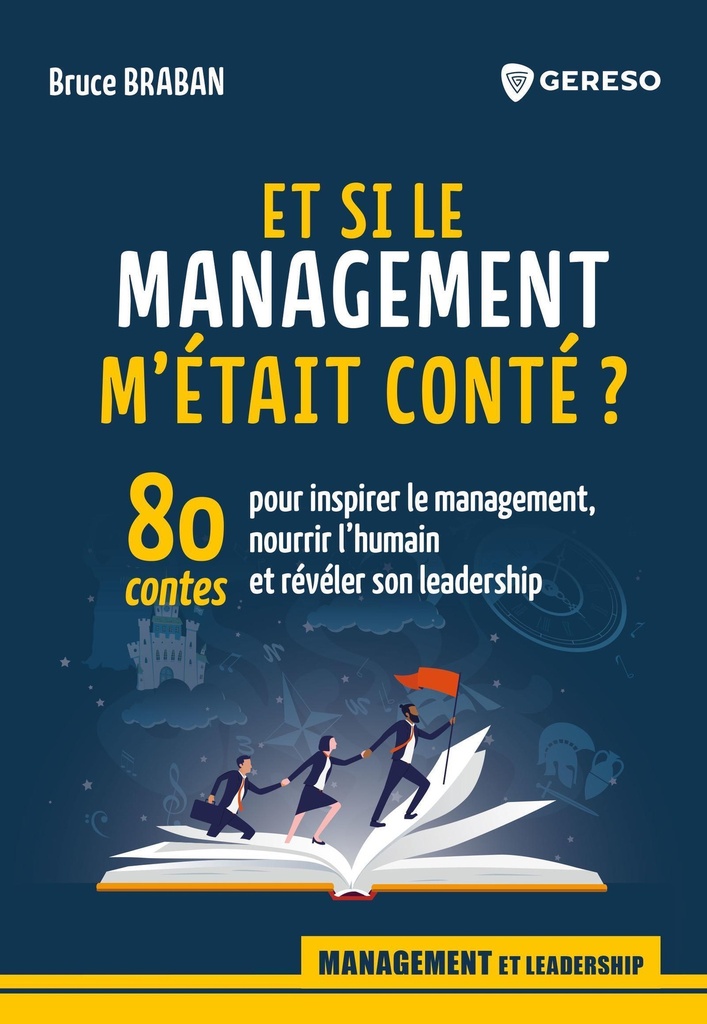 [9791039711234] Et si le management m'était conté ?
