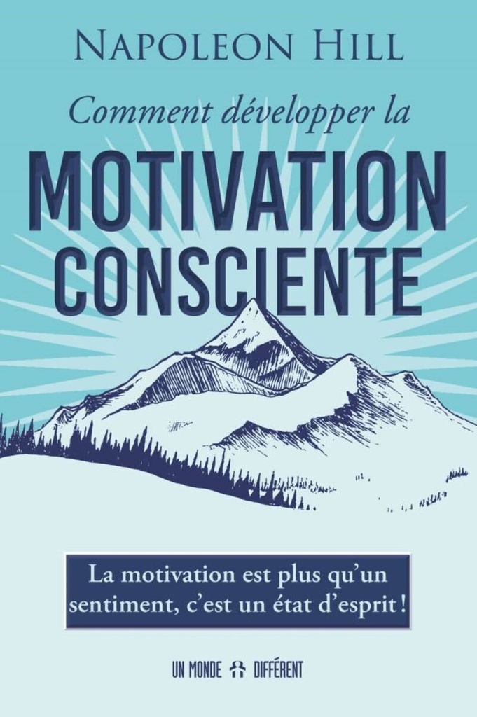 [9782925337454] Comment développer la motivation consciente - La motivation est qu'un sentiment, c'est un état d'esprit !