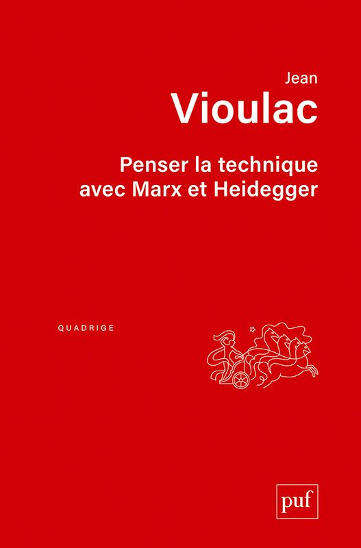 [9782130886884] Penser la technique avec Marx et Heidegger