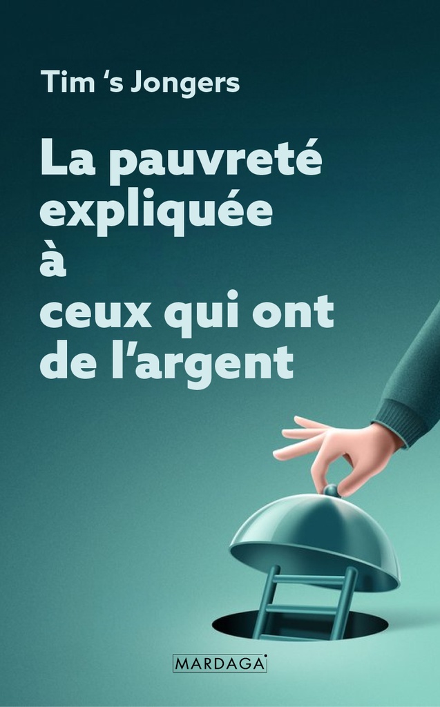[9782804735630] La pauvreté expliquée à ceux qui ont de l'argent