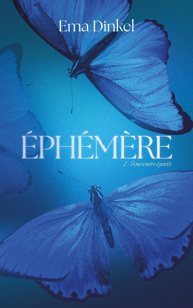 [9782017294627] Éphémère - tome 2 - Souvenirs égarés