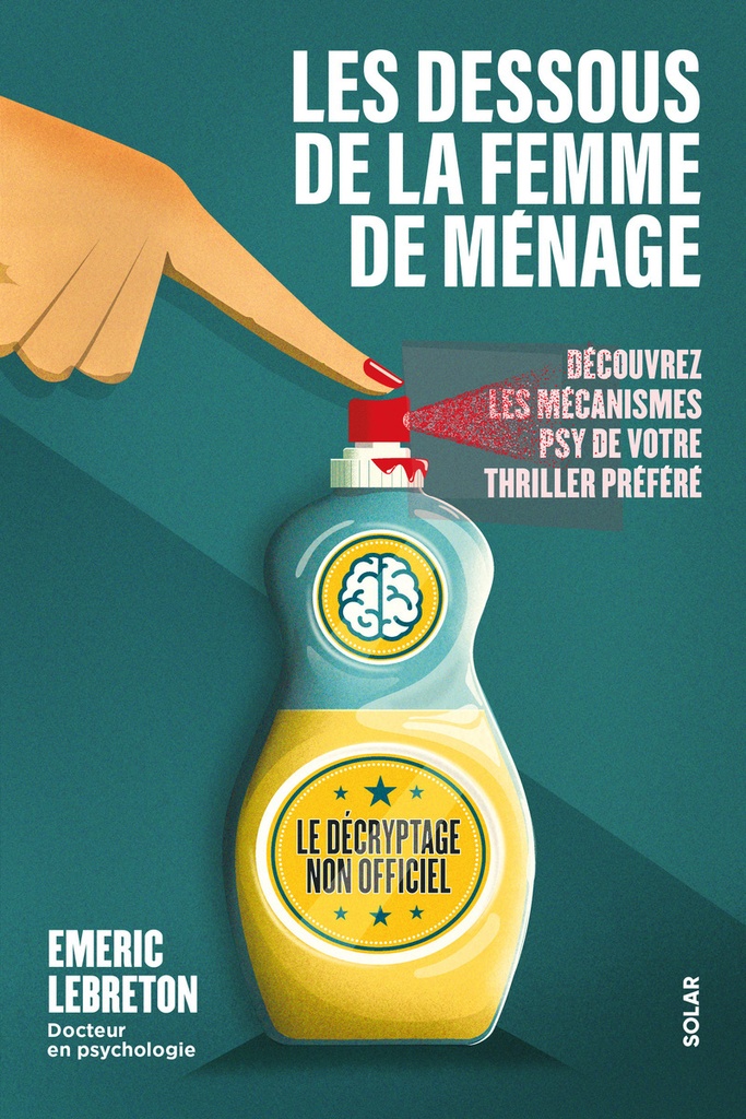 [9782263195839] Les dessous de la femme de ménage - Découvrez les mécanismes psy de votre thriller préféré