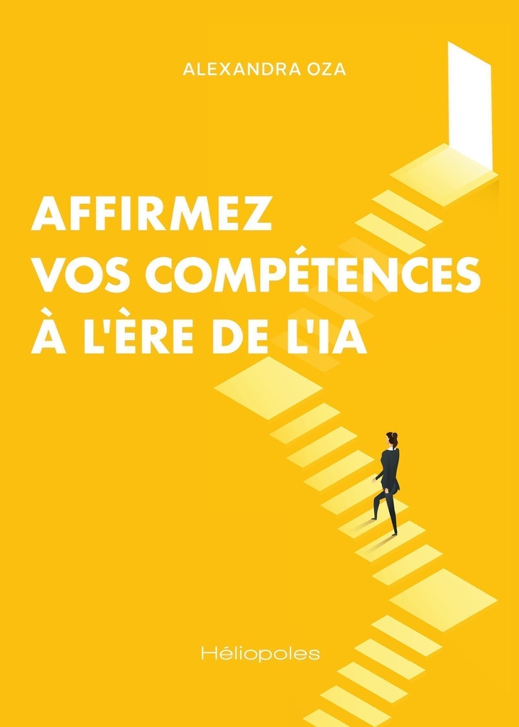 [9782379851650] Affirmez vos compétences à l'ère de l'IA