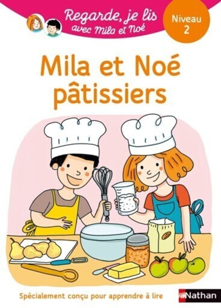 [9782095062378] Regarde je lis ! Une histoire à lire tout seul - Mila et Noé pâtissiers Niv 2