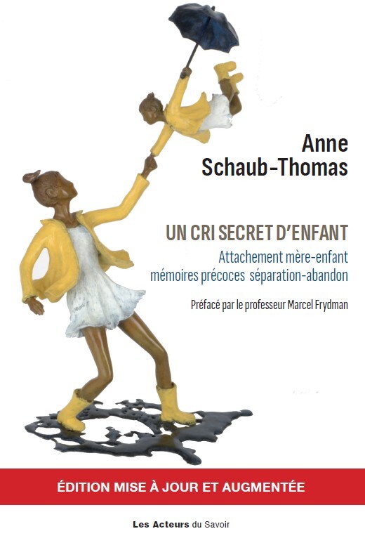 [9782383591085] UN CRI SECRET D'ENFANT : ATTACHEMENT MERE-ENFANT - MEMOIRES PRECOCES - SEPARATION-ABANDON