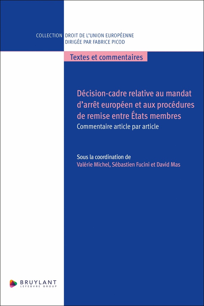 [9782802773672] Décision-cadre relative au mandat d'arrêt européen et aux procédures de remise entre États membres