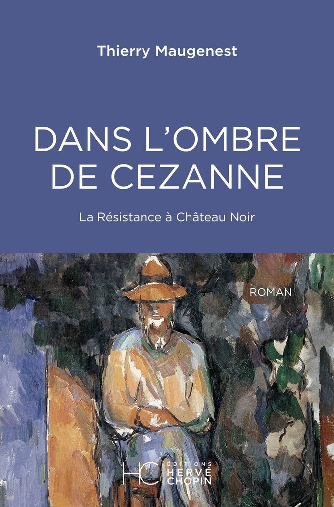 [9782357209947] Dans l'ombre de Cezanne - La Résistance à Château Noir