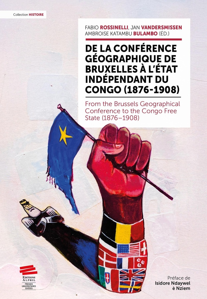 [9782889307609] De la Conférence géographique de Bruxelles à l'État indépendant du Congo (1876-1908)