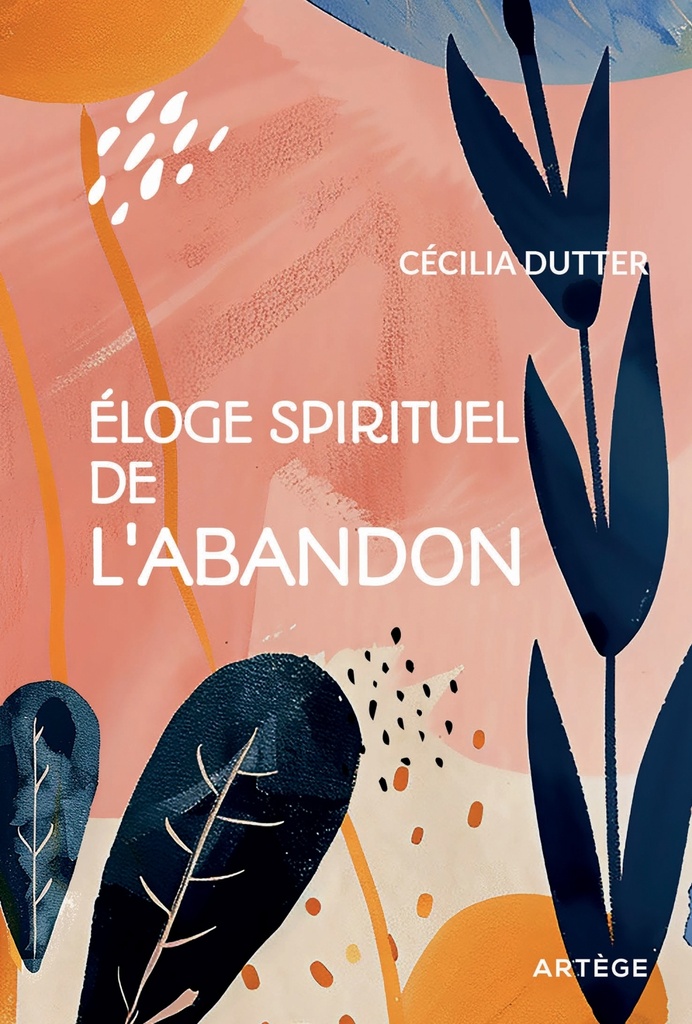 [9791033617167] Eloge spirituel de l'abandon