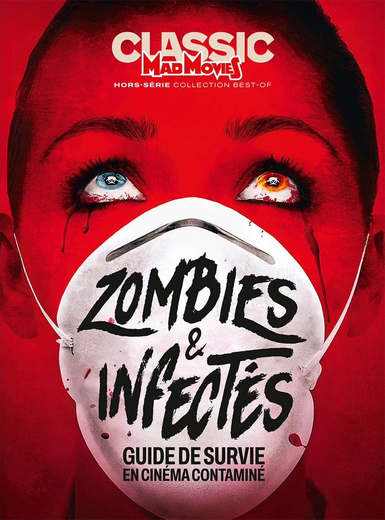 [9782487767157] Mad Movies HS n°89 : Best of Zombies & Infectés