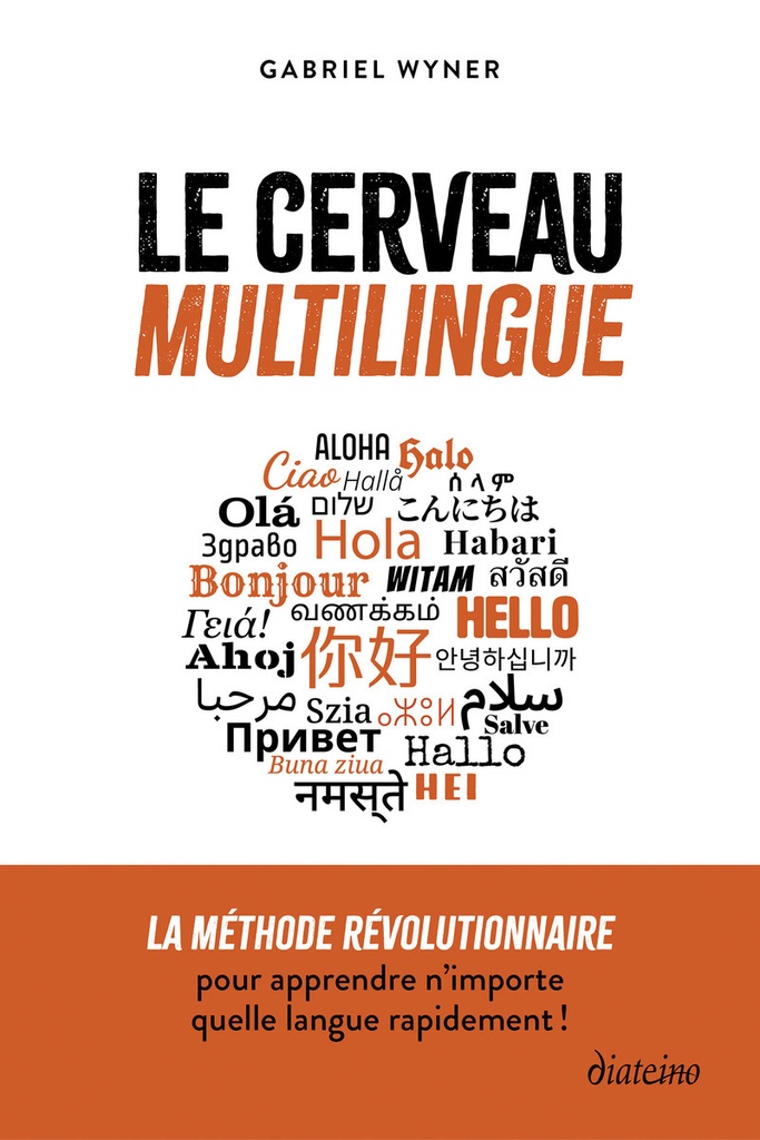 [9782354568399] Le cerveau multilingue - La méthode révolutionnaire pour apprendre n'importe quelle langue rapidement