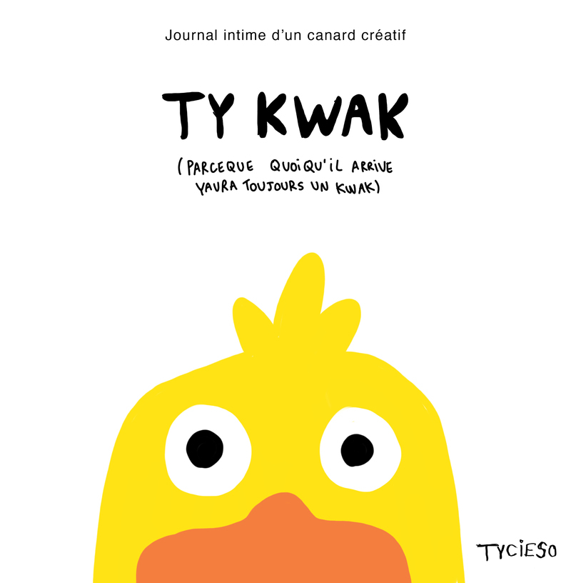 [9782412104583] Ty kwak - Journal intime d'un canard créatif