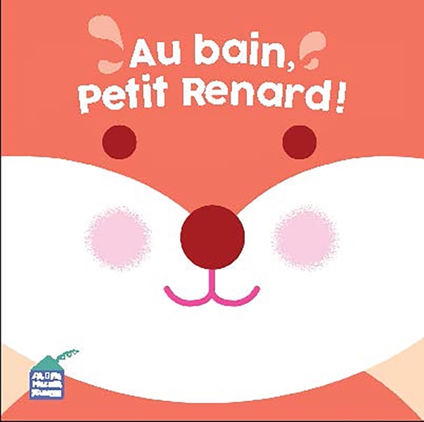 [9782226506337] Au bain, petit renard !
