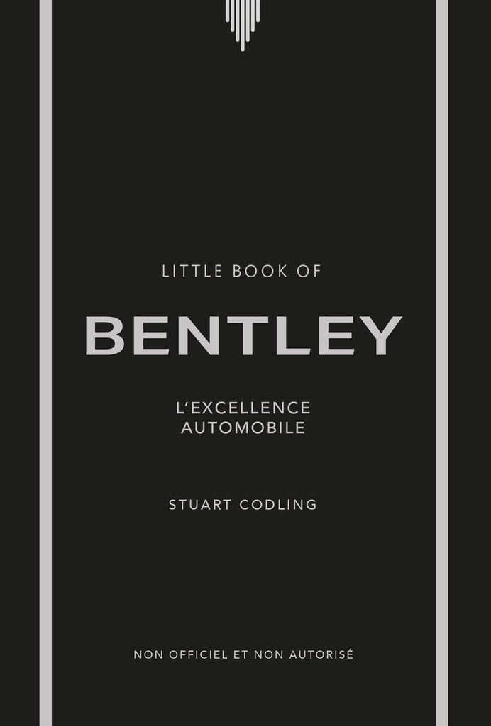 [9782809902457] Little Book of Bentley - L'excellence automobile (version française)