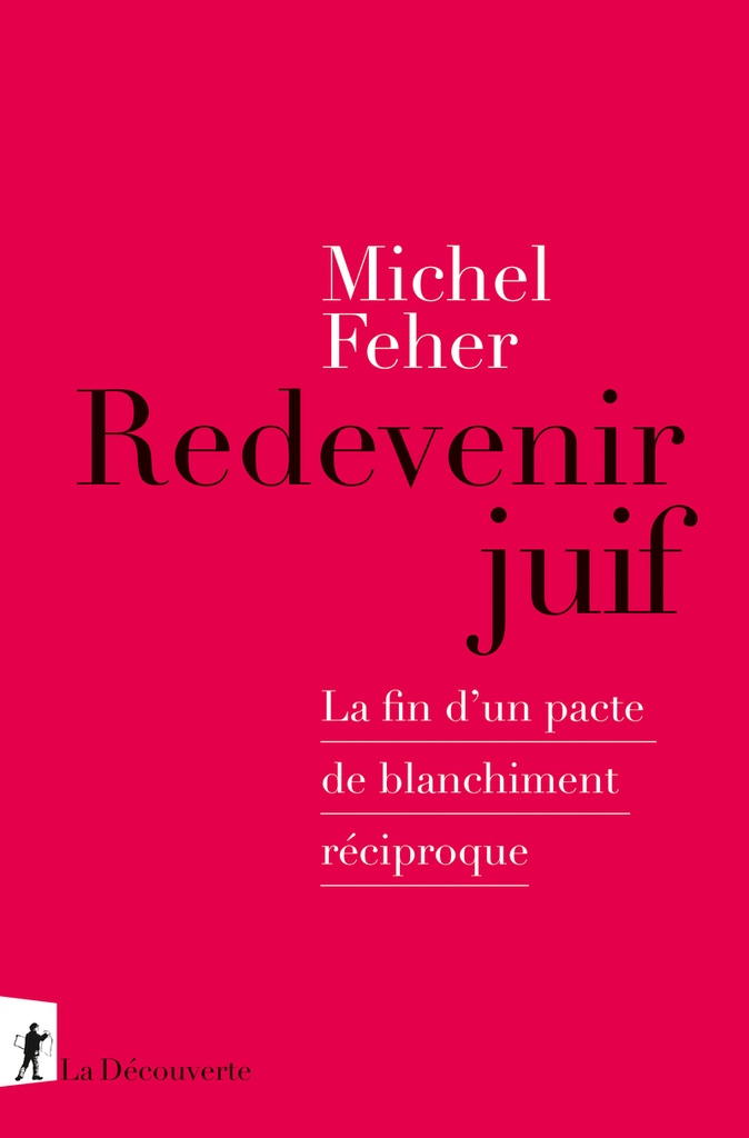 [9782348088773] Redevenir juif - La fin d'un pacte de blanchiment réciproque
