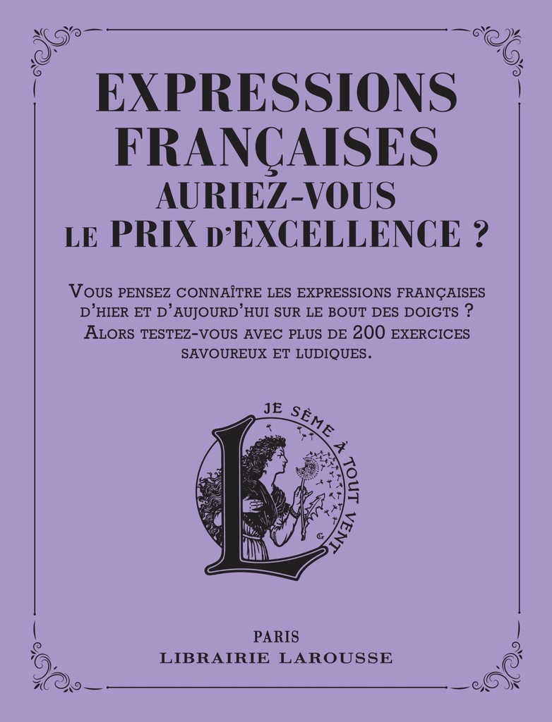 [9782036087293] Expressions françaises d'hier et d'aujourd'hui : auriez-vous le prix d'excellence ?