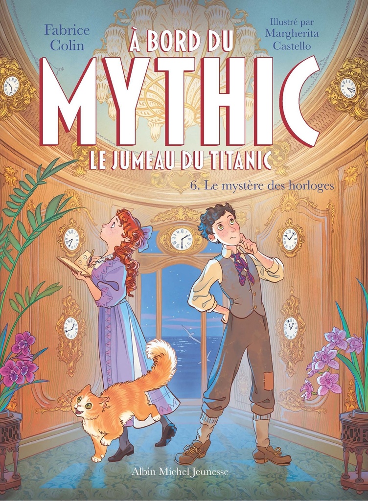 [9782226507457] A bord du Mythic, le jumeau du Titanic - tome 6 - Le Mystère des horloges
