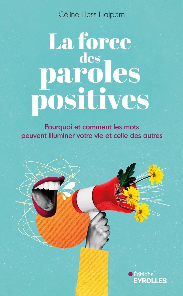 [9782416023880] La force des paroles positives