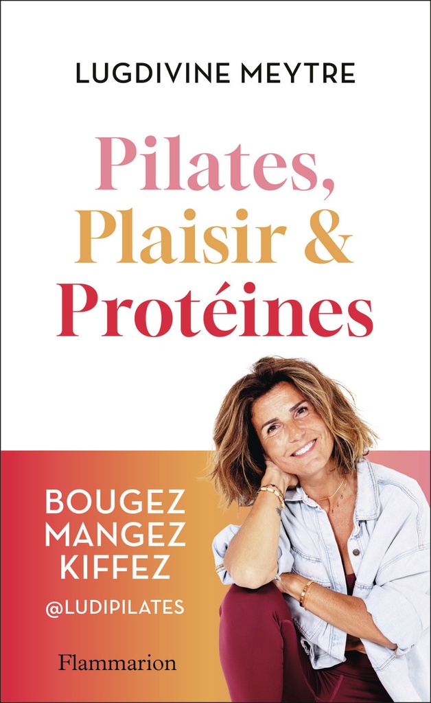 [9782080511423] Pilates, Plaisir et Protéines