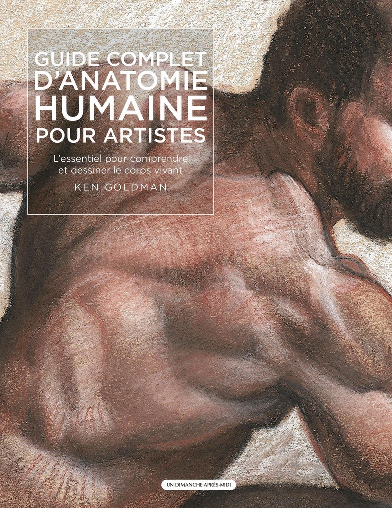 [9782378171445] Guide complet d'anatomie humaine pour artistes