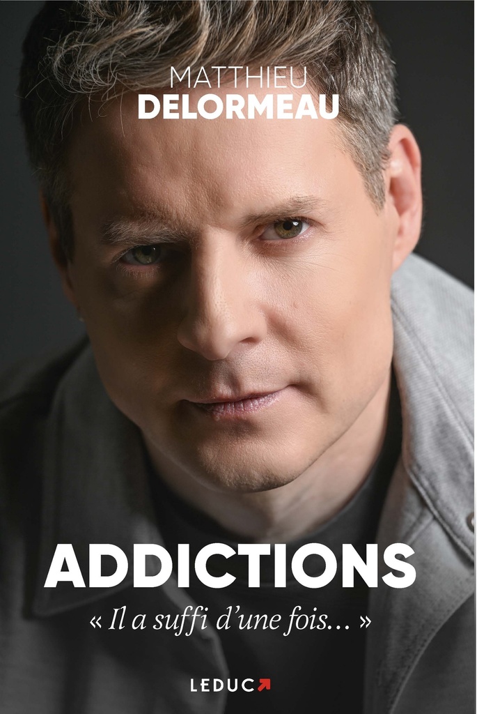 [9791028536978] Addictions : « Il a suffi d’une fois… »